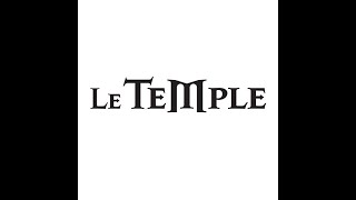 Le Temple 2019 (Trois-rivières)