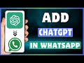 How To Add ChatGPT In WhatsApp | Chat With ChatGPT On WhatsApp