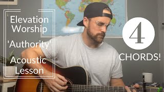 Elevation Worship -- AUTHORITY -- Acoustic Guitar Tutorial/Lesson [EASY]