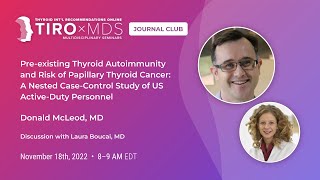 Pre-existing Thyroid Autoimmunity & Risk of Papillary Thyroid Cancer w/ Dr. McLeod