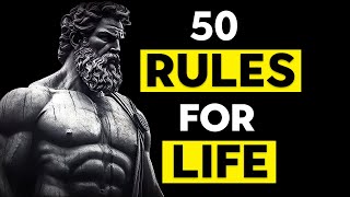 50 STOIC RULES For A Better Life | Stoicism