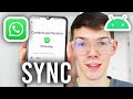 How To Sync WhatsApp Contacts On Android - Step By Step