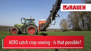 AERO catch crop sowing - Is that possible? |  RAUCH Landmaschinenfabrik GmbH