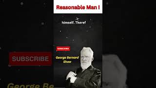 The Unreasonable Path to Progress: George Bernard Shaw #life #philosophy