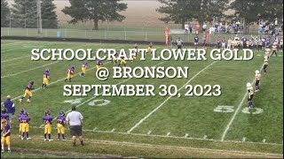 30 Sep 2023 - Schoolcraft Lower Gold @ Bronson (Win 40-14)