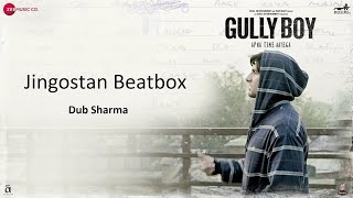 Jingostan Beatbox | Dub Sharma | Ranveer Singh