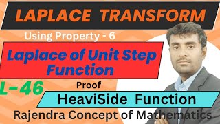 Laplace Transform | Property -6 : Laplace of Unit Step Function or HeaviSide Function | Proof  Exam.