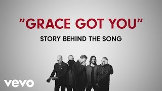 MercyMe - Grace Got You (Story Behind The Song)