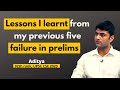 Three lessons I learned from my previous failed Attempt in UPSC CSE |Aditya | AIR 92th|UPSC CSE 2020