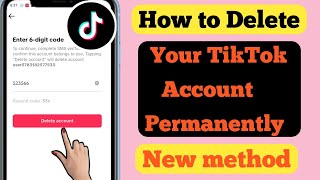 How to Delete Your TikTok Account Permanently 2023 ll How to Delete Tik Tok Account