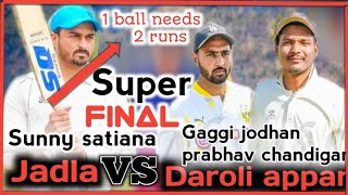 Jadla (sunny satiana) 🆚 Daroli appar (prabhav chandigarh \u0026 gaggi jodhan) #superfinal #final #naag