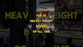 Top 10 heavy weight boxers of all time #top #top10 #boxing #shorts