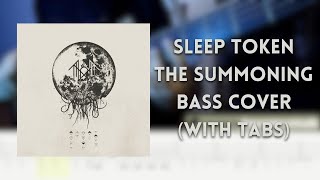 Sleep Token - The Summoning bass cover (with tabs)