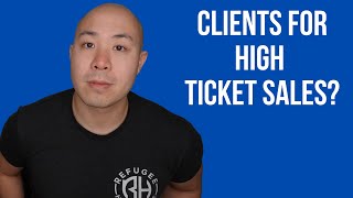 How to find a client for high ticket sales and closers