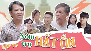 PHIM HÀI 2025 - XÓM TRỌ BẤT ỔN TẬP 16 | NSƯT QUANG TÈO - QUANG LÂM - MAI LONG - ĐÀO NGUYỄN ÁNH