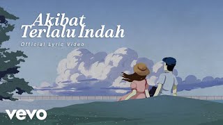 KIM - Akibat Terlalu Indah (Official Lyric Video)