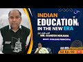 Indian Education in the New Era | Talk With Cinemaaction | Season 2 | Ep. 02.