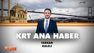 #CANLI | Tarkan Kaleli ile KRT Ana Haber | 01.06.2024 | #KRT