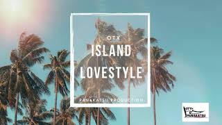 OTX - Island Lovestyle (Audio)