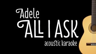 Download Adele - All I Ask (Acoustic Guitar Karaoke Version) mp3