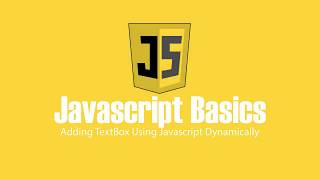 DYNAMICALLY ADD TEXTBOX USING JAVASCRIPT