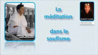 La Meditation dans le Soufisme  Cheikh Khaled Bentounes