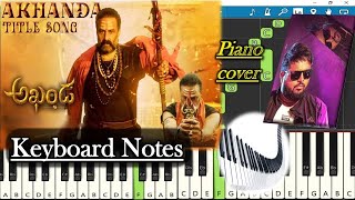 Akhanda Title Song Keyboard Notes (piano cover) | Nandamuri Balakrishna | Thaman S | Boyapati Srinu
