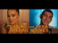 Say Mo ft. Akha – Buenas noches (Official Music Video)