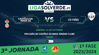 Castêlo da Maia GC x CD Fiães - 3ª Jornada - Liga Solverde.PT 2023/2024