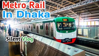 Metro Rail In Dhaka, Bangladesh | Silent Vlog | Pallabi To Uttara | Dhaka Metro Vlog | Metro Rail