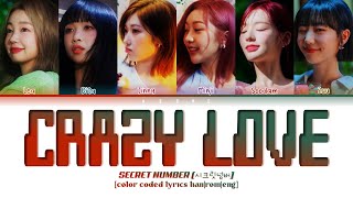 Crazy Love - SECRET NUMBER (시크릿넘버) [Color Coded Lyrics Han|Rom|Eng|Indo]