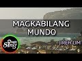 [MAGICSING Karaoke] JIREH LIM_MAGKABILANG MUNDO  karaoke | Tagalog