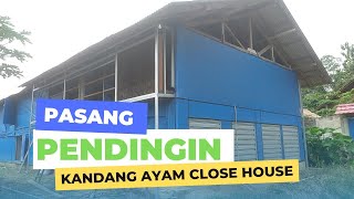 Pasang cooling pad kandang ayam close house