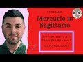 MERCURIO IN SAGITTARIO SPECIALE NOVEMBRE 2024 - GENNAIO 2025