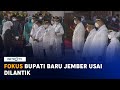 Usai Dilantik, Bupati Baru Jember Fokus Rampungkan Penyusunan APBD