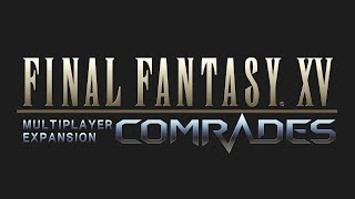 FFXV Comrades OST Lestallum