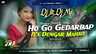 O Go Gedarbap // Purulia new song 2025 // Tapori Dance mix // mix by dj jit x Dj Mp