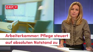 Vorarlberg heute: Arbeiterkammer schlägt bei Pflege Alarm!