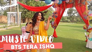 BTS of our FIRST MUSIC VIDEO *TERA ISHQ*