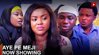 Aye Pe Meji 2 Latest Yoruba Movie 2023 Drama | Anike Ami | Oyindamola Sanni | Lekib | Akinola Akano