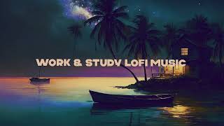 Chill Ocean☕ Work & Study Lofi Relaxing Soul R&B Music ☕ The Very Best of LoFi ChillHop Instrumental