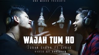 Wajah Tum Ho | Zubin Sinha | Ft. Giri G