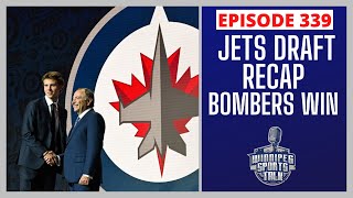 Winnipeg Jets draft recap, Blue Bombers win over BC Lions, NHL Free Agency Countdown