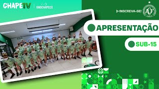 APRESENTAÇÃO DAS CATEGORIAS DE BASE - SUB-15