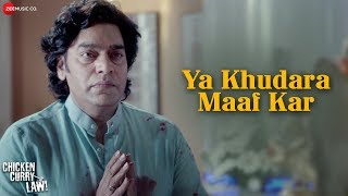 Ya Khudara Maaf Kar | Chicken Curry Law | Kailash Kher | Ashutosh Rana, Nivedita B & Makrand D