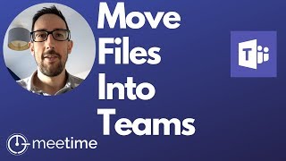 Microsoft Teams Tutorial 2019 - How To Move Files Into Teams