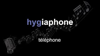 téléphone | hygiaphone | lyrics | paroles | letra |