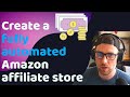 How to create a fully automated Amazon affiliate store