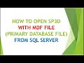 [SP3D]/ADMIN/LAB 01 : HOW TO OPEN MDF FILE FROM SQL SERVER