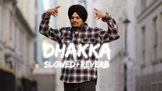 Dhakka song [slowed+reverb] ft sidhu moose wala and Afsana khan @Arzumusic_03